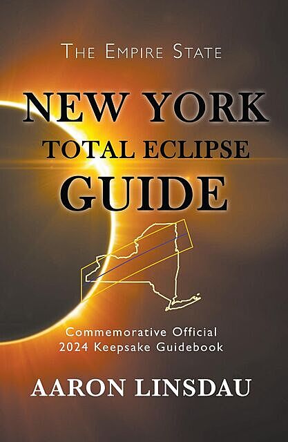New York Total Eclipse Guide, Aaron Linsdau