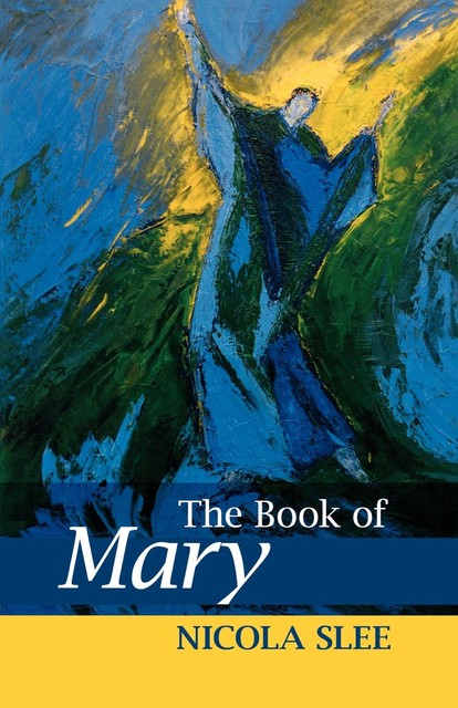 The Book of Mary, Nicola Slee