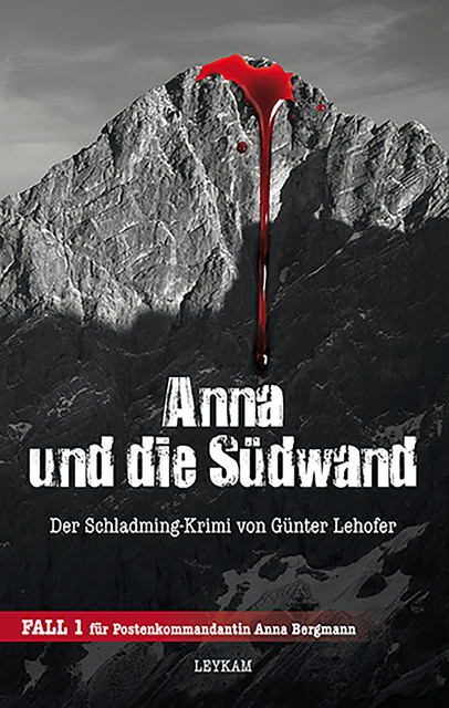 Anna und die Südwand Der Schladming-Krimi von Günter Lehofer, Günter Lehofer