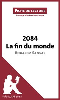 2084. La fin du monde de Boualem Sansal (Fiche de lecture), lePetitLittéraire.fr, Lucile Lhoste