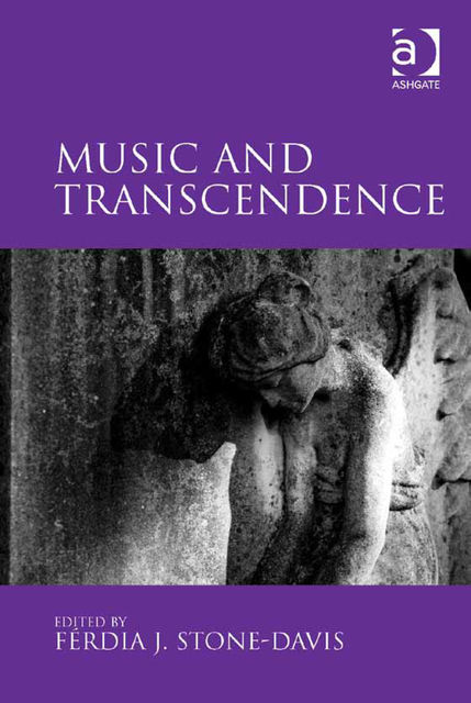 Music and Transcendence, Férdia J.Stone-Davis