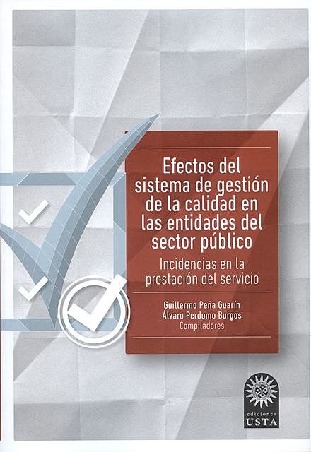 Efectos del sistema de gestión de la calidad en las entidades del sector público, Guillermo Peña Guarín, Álvaro Perdomo Burgos