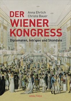 Der Wiener Kongress, Anna Ehrlich, Christa Bauer
