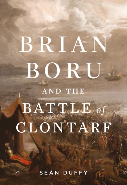 Brian Boru and the Battle of Clontarf, Seán Duffy