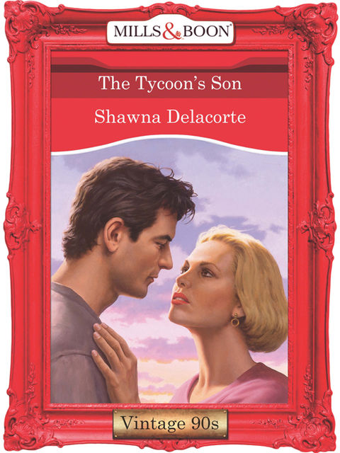 The Tycoon's Son, Shawna Delacorte
