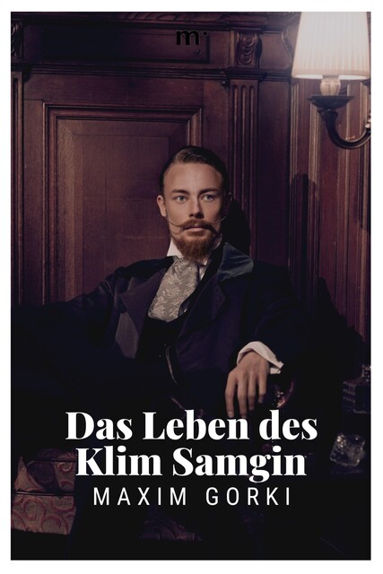 Das Leben des Klim Samgin, Gorki Maxim