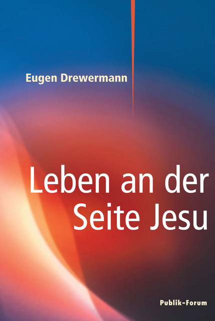 Leben an der Seite Jesu, Eugen Drewermann