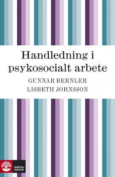 Handledning i psykosocialt arbete, Gunnar Bernler, Lisbeth Johnsson