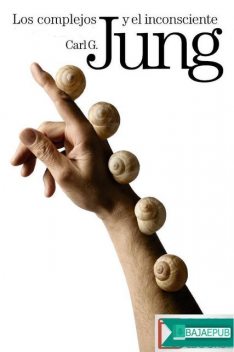 Los complejos y el inconsciente, Carl Gustav Jung