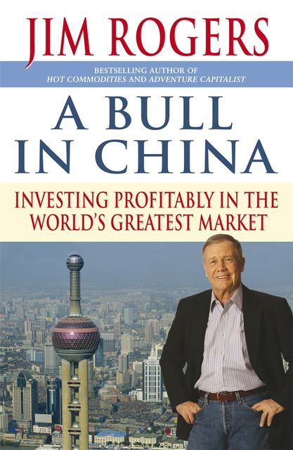 A Bull in China, Jim Rogers