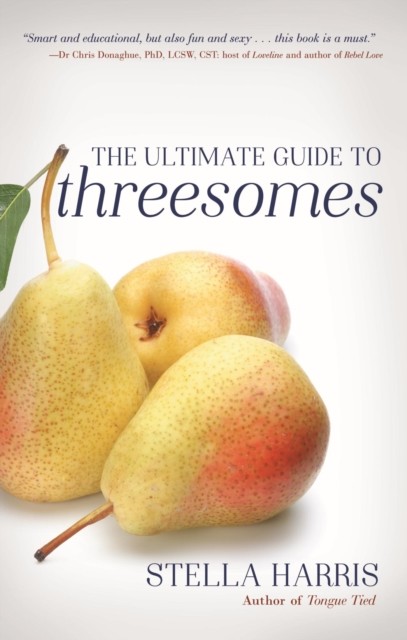 Ultimate Guide to Threesomes, Stella Harris