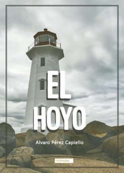 El hoyo, Álvaro Pérez Capiello