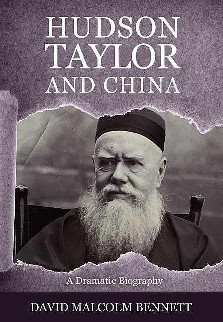 Hudson Taylor and China, David Bennett