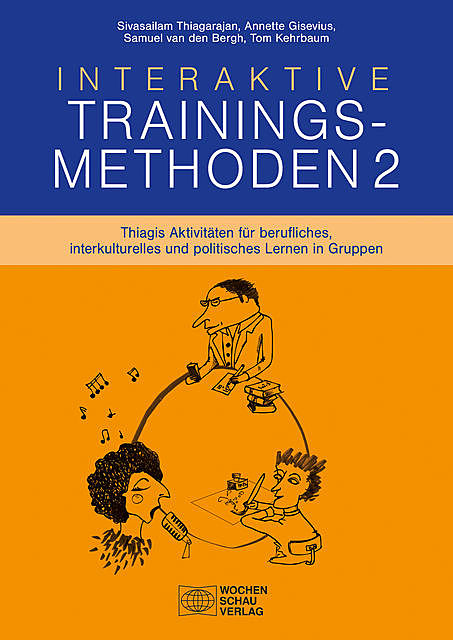Interaktive Trainingsmethoden 2, Samuel van den Bergh, Sivasailam Thiagarajan, Annette Gisevius, Tom Kehrbaum