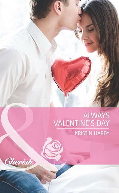 Always Valentine's Day, Kristin Hardy