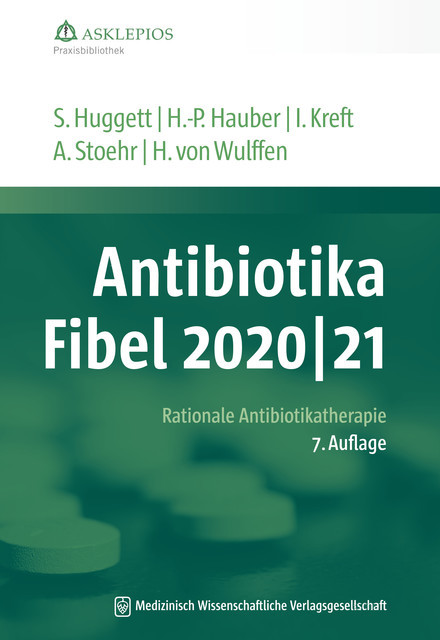 Antibiotika-Fibel 2020/21, Albrecht Stoehr, Hans-Peter Hauber, Hinrik Wulffen, Isabel Kreft, Susanne Huggett