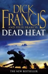 Dead Heat, Dick Francis, Felix Francis