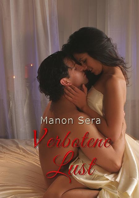 Verbotene Lust, Manon Sera