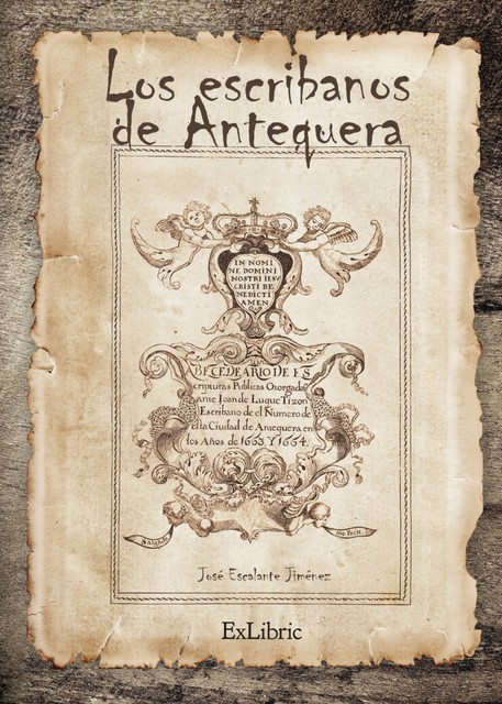 Los escribanos en Antequera (1478–1869), José Escalante Jiménez