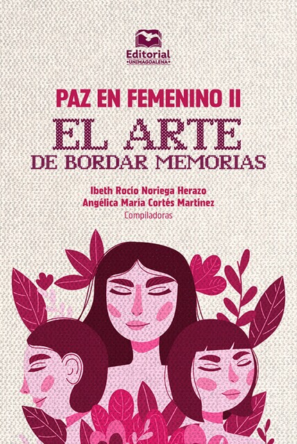 Paz en femenino II, Je, Magalys Ortiz Esquea, Carmen Agudelo Baquero, Daylin Palacio, Greicy Epalza, Heygui Tifany Araújo Zúñiga, Karol Miranda Sáez, Margarita Vélez Verbel, Maria José Córdoba Acosta, Polidora Gómez Villalobos, Silvia Patricia Miranda, Yennilyn Lara González