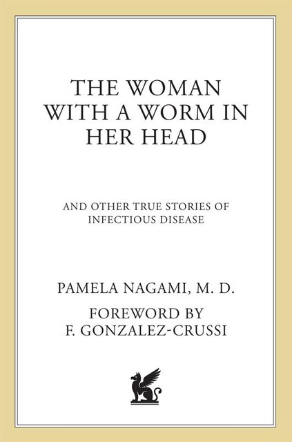 The Woman with a Worm in Her Head, Pamela Nagami