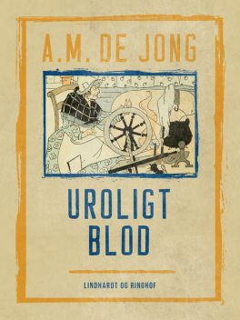 Uroligt blod, A.M. De Jong