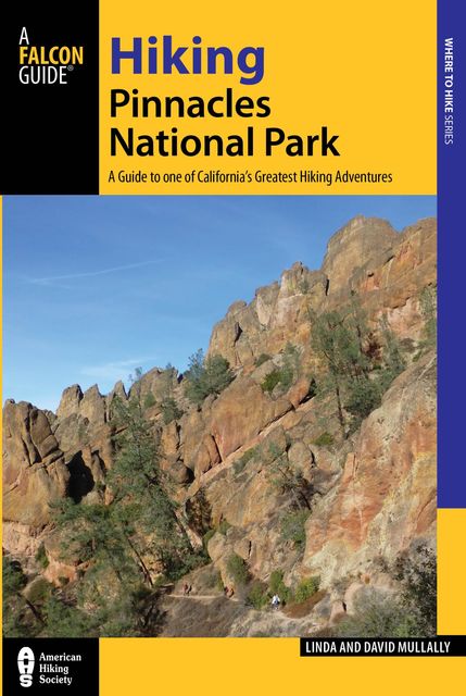 Hiking Pinnacles National Park, Linda Mullally, David Mullally