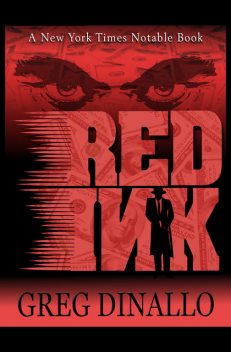 Red Ink, Greg Dinallo
