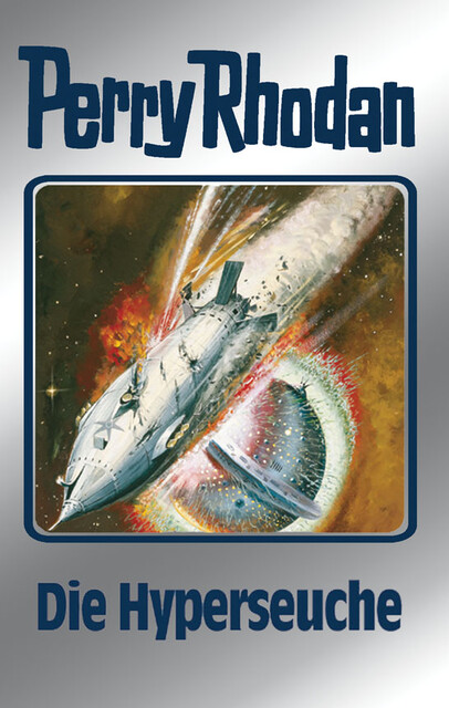 Perry Rhodan 69: Die Hyperseuche (Silberband), H.G. Francis, Ernst Vlcek, Clark Darlton, H.G. Ewers, Hans Kneifel