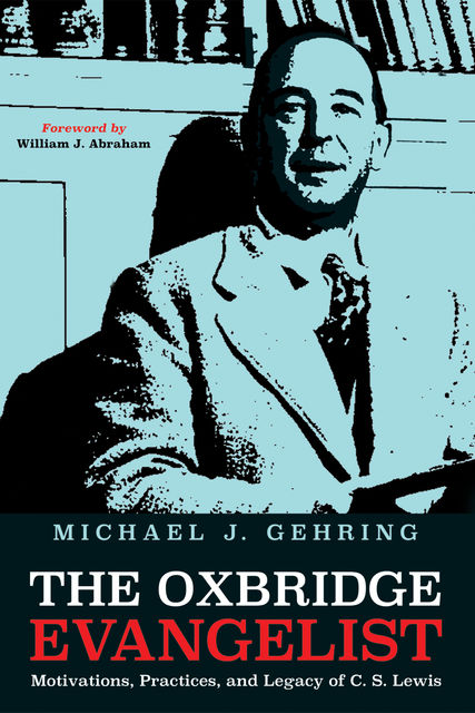 The Oxbridge Evangelist, Michael J. Gehring