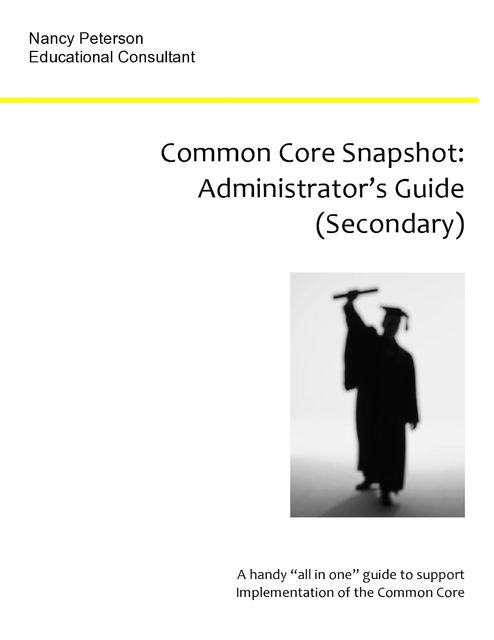 Common Core Snapshot: Administrator's Guide to the Common Core, Nancy Peterson