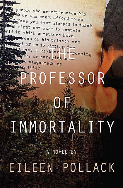 The Professor of Immortality, Eileen Pollack