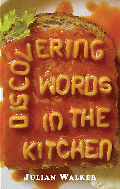 Discovering Words in the Kitchen, Julian Walker