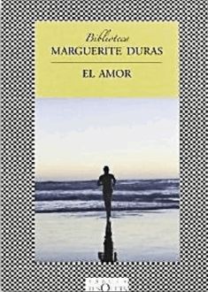 El Amor, Marguerite Duras