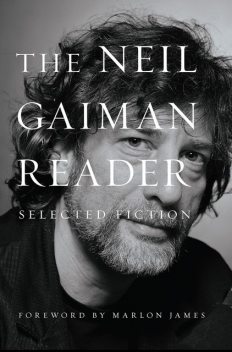 The Neil Gaiman Reader, Neil Gaiman