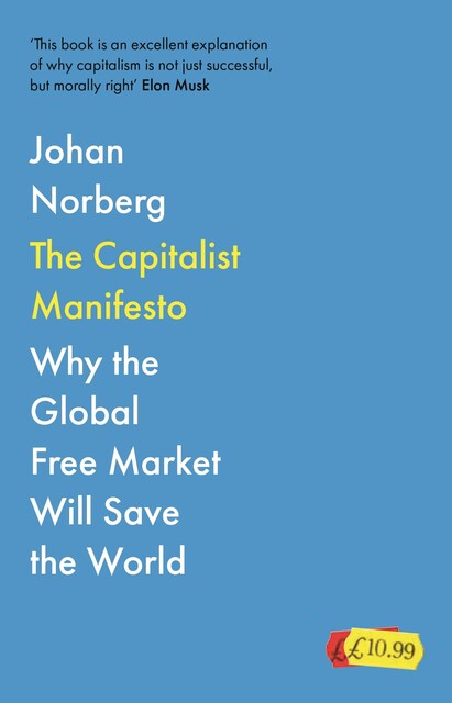 The Capitalist Manifesto, Johan Norberg