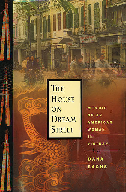 The House on Dream Street, Dana Sachs