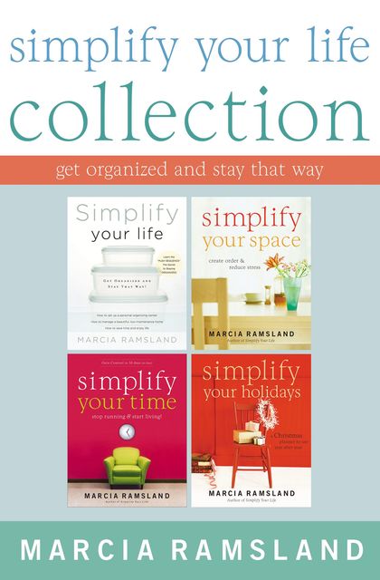 Simplify Your Life Collection, Marcia Ramsland