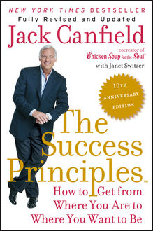 The Success Principles™ – 10th Anniversary Edition, Jack Canfield, Janet Switzer