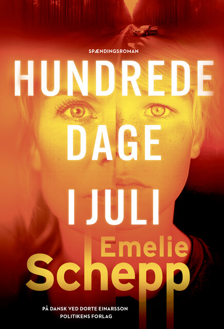 Hundrede dage i juli, Emelie Schepp, Dorte Einarsson