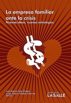 La empresa familiar ante la crisis, José Manuel Saiz Álvarez