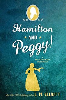 Hamilton and Peggy, L.M. Elliott