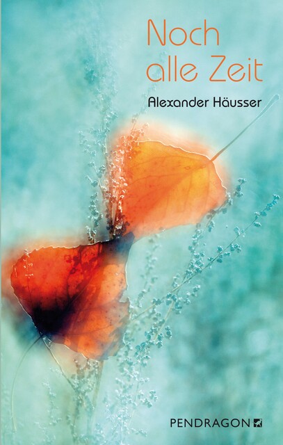 Noch alle Zeit, Alexander Häusser
