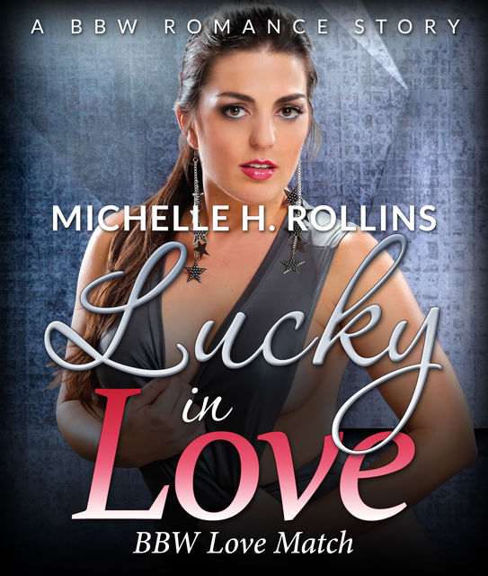 Lucky In Love, Michelle H.Rollins