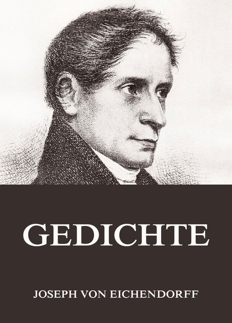 Gedichte, Joseph von Eichendorff