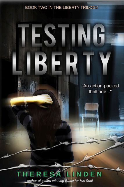 Testing Liberty, Theresa A Linden