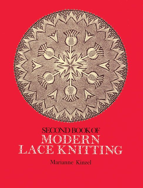 Second Book of Modern Lace Knitting, Marianne Kinzel