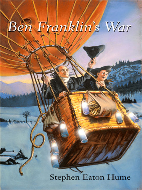 Ben Franklin's War, Stephen Eaton Hume