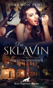 Die Sklavin | Erotische Geschichte, Shannon Lewis
