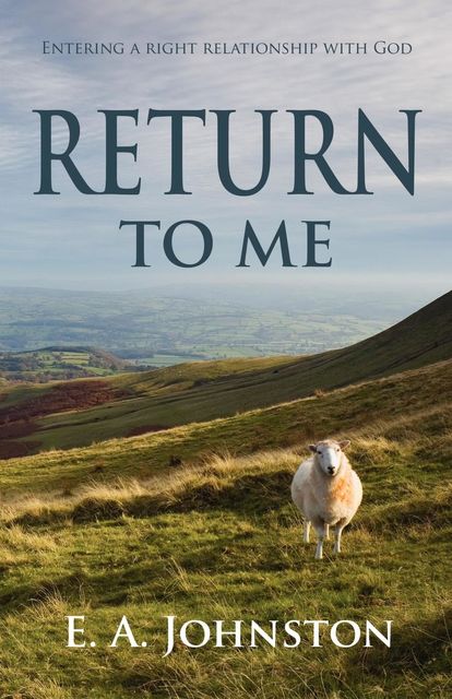 Return to Me, E.A.Johnston